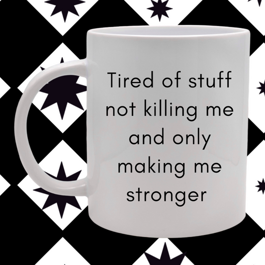 Tired of Stuff - Mug